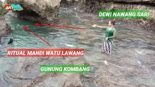 Ritual Dewi Nawang sari mandi watu Lawang gunung kombang