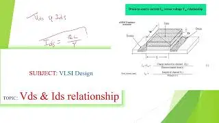 Vds & Ids Relationship in VLSI, Relation between Vds & Ids in VLSI,Vds & Ids Relationship in MOS