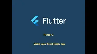 Flutter 2 - Write your first Flutter app