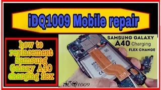 Samsung galaxy A40 charging not warking charging flex change 100% warking idq1009.official