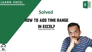 Calculating Sum of Time in Excel | How to Add Time in Excel | How to Sum Time range in Excel | 2020