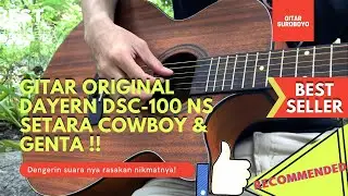 Review Gitar Akustik Original Dayern DSC-100 NS Satin CUMAN 650 RB AN?? Suara nya Mantap Jiwa!