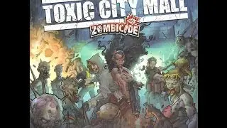 Zombicide: Toxic City Mall review - Board Game Brawl