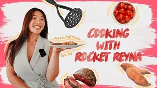 Cooking with Rocket Reyna: Steak & Sides