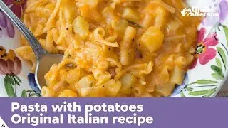 PASTA WITH POTATOES: Original Italian Recipe
