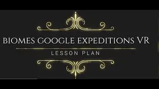 Biomes Google Expeditions VR - Guess the Biome