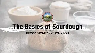 The Basics of Sourdough: June 2023 National Virtual Gathering