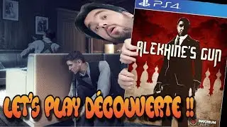 Let's Play Découverte #11 : Alekhine's Gun PS4 [FR]
