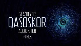 Qasoskor | Isfandiyor | Audio kitob | 1-trek