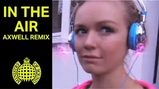 TV Rock ft Rudy - In The Air (Axwell Remix) (Official Music Video) | Ministry of Sound