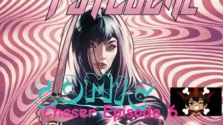 Comic Chaser Episode 6