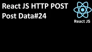 React JS   Post Data HTTP POST