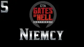 CTA - Gates of Hell: Ostfront - Niemcy #5 - Kampania Dynamiczna - Normal (Gameplay PL, Zagrajmy)