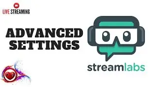 🎬 STREAMLABS OBS - HOW TO SET UP?  ADVANCED SETTINGS  TAB - MY VIDEO GAMES WORLD🎬