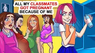 All My Classmates Got Pregnant Because Of Me