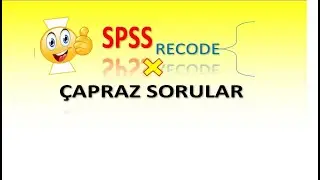 SPSS Recode - Çapraz Sorular