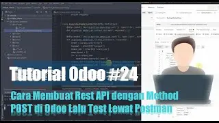 Turorial Odoo Part (24) : Cara Membuat REST API dengan Method POST di Odoo Lalu Test Lewat Postman