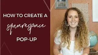 How to Create a Squarespace Pop Up