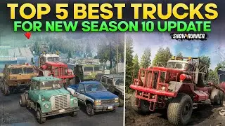New Season 10 Update 5 Best Trucks For New Region in SnowRunner You Need to Know