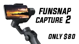 Funsnap Capture 2 Gimbal Review | $80 | Best Smartphone Gimbal 2019 | DJI Osmo Mobile 2 Killer?