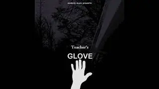 Teachers Glove - (Original Mashup)