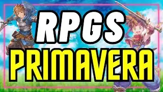 RPGS PERFECTOS para jugar en PRIMAVERA / Recomendaciones