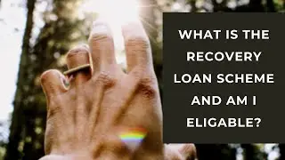What is the Recovery Loan Scheme and am I eligible?