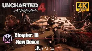 Uncharted 4 A Thief's End Chapter #18 New Devon | PS5 4K Gameplay