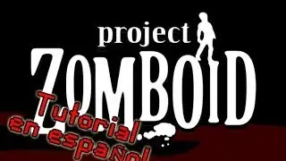 Project Zomboid - Hasta que la muerte nos separe (el tutorial)