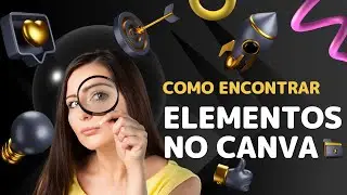 Curso Canva Aula 19 - Como explorar o Canva em busca de recursos escondidos.