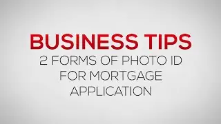 2 Forms of ID for Mortgage Application