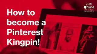 How to Be a Pinterest Kingpin - Get Online Australia Digital Marketing