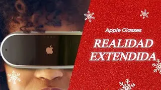La realidad EXTENDIDA de Apple está más CERCA que LEJOS