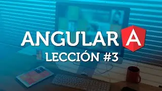 Aprende ANGULAR desde cero - Parte 3