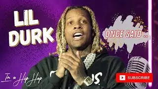 Lil Durk Once Said…