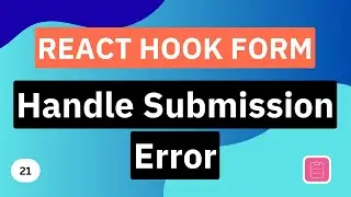 Handle Submission Error | React Hook Form Tutorial