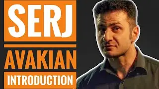 SERJ AVAKIAN | Introduction
