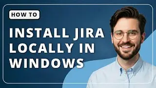 How To Install JIRA Software Locally On Windows, macOS, & Linux For Free (2025 Guide)