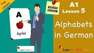 Revised - A1 - Lesson 5 | Alphabets | das Alphabet | German for beginners | Learn German
