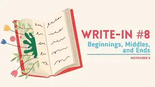 #CozyCreator Daily Live Write-in, Day #8: Beginnings, Middles, Ends!