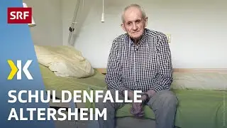 Schock nach Umzug: Pflegeheim-Wechsel treibt Mann in die Schulden | 2024 | Kassensturz | SRF