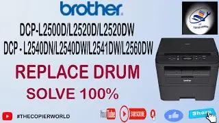 BROTHER ALL MODEL REPLACE DRUM UNIT PROBLEM SOLVED100% DCP-L2500D/L2520D/L2520DW/DCP-L2540DN/L2540DW