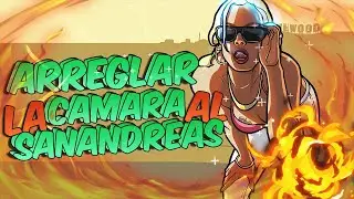 ARREGLAR la CAMARA en el GTA SANANDREAS