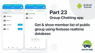 [Part - 23] Public group using firebase realtime |Game App Studio|