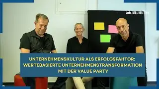 Unternehmenskultur als Erfolgsfaktor: Wertebasierte Unternehmenstransformation mit der ValueParty