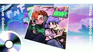 True Colors - Friday Night Funkin': Soft V2 OST