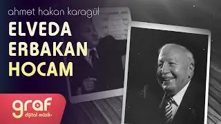 Ahmet Hakan Karagül - Elveda Erbakan Hocam