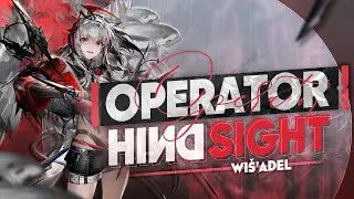 Operator Hindsight: Wiš'adel Analysis