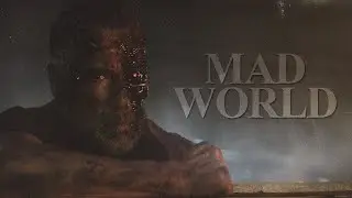 Terminator || Mad World