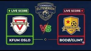 KFUM Oslo vs Bodø/Glimt | Eliteserien 2026 | Live Score
